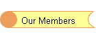 Our Members
